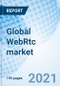 Global WebRtc market Size, Trends & Growth Opportunity, by component, By Enabled device, By End User, Region and Forecast to 2027 - Product Thumbnail Image