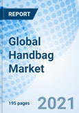 Global Handbag Market Size, Trends & Growth Opportunity, By Product, By Raw Material, By Distribution Channel, By Region and Forecast to 2027- Product Image