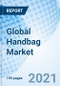 Global Handbag Market Size, Trends & Growth Opportunity, By Product, By Raw Material, By Distribution Channel, By Region and Forecast to 2027 - Product Image