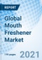 Global Mouth Freshener Market Size, Trends & Growth Opportunity, By Type, By Category, By Distribution Channel, By Region and Forecast to 2027 - Product Image
