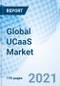 Global UCaaS Market Size, Trends & Growth Opportunity, By Component, By Organization Size, By Region and Forecast to 2027 - Product Image