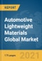Automotive Lightweight Materials Global Market Report 2021: COVID-19 Impact and Recovery - Product Thumbnail Image