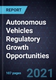 Autonomous Vehicles Regulatory Growth Opportunities- Product Image