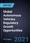 Global Autonomous Vehicles Regulatory Growth Opportunities- Product Image