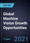 Global Machine Vision Growth Opportunities - Product Image