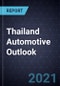 Thailand Automotive Outlook, 2021 - Product Image