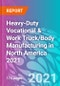 Heavy-Duty Vocational & Work Truck/Body Manufacturing in North America 2021 - Product Thumbnail Image
