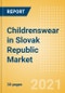 Childrenswear in Slovak Republic - Sector Overview, Brand Shares, Market Size and Forecast to 2025 - Product Thumbnail Image