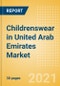 Childrenswear in United Arab Emirates (UAE) - Sector Overview, Brand Shares, Market Size and Forecast to 2025 - Product Thumbnail Image