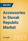Accessories in Slovak Republic - Sector Overview, Brand Shares, Market Size and Forecast to 2025- Product Image