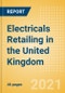 Electricals Retailing in the United Kingdom (UK) - Sector Overview, Market Size and Forecast to 2025 - Product Image