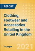 Clothing, Footwear and Accessories Retailing in the United Kingdom (UK) - Sector Overview, Market Size and Forecast to 2025- Product Image