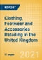Clothing, Footwear and Accessories Retailing in the United Kingdom (UK) - Sector Overview, Market Size and Forecast to 2025 - Product Thumbnail Image