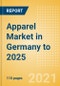 Apparel Market in Germany to 2025 - Market Analysis, Top Brands, Consumer Attitudes and Trends (Updated for COVID-19 Impact) - Product Thumbnail Image