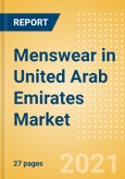 Menswear in United Arab Emirates (UAE) - Sector Overview, Brand Shares, Market Size and Forecast to 2025- Product Image