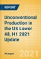 Unconventional (Oil and Gas) Production in the US Lower 48, H1 2021 Update - Product Image