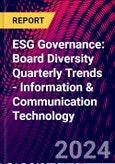 ESG Governance: Board Diversity Quarterly Trends - Information & Communication Technology- Product Image