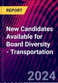 New Candidates Available for Board Diversity - Transportation- Product Image