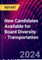 New Candidates Available for Board Diversity - Transportation - Product Image