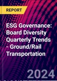 ESG Governance: Board Diversity Quarterly Trends - Ground/Rail Transportation- Product Image