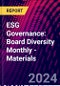 ESG Governance: Board Diversity Monthly - Materials - Product Image