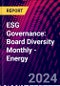 ESG Governance: Board Diversity Monthly - Energy - Product Image