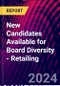 New Candidates Available for Board Diversity - Retailing - Product Thumbnail Image