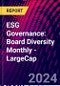 ESG Governance: Board Diversity Monthly - LargeCap - Product Thumbnail Image
