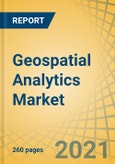 Geospatial Analytics Market by Technology, Component, Deployment Mode, Organization Size, Application, and End User - Global Forecast to 2028- Product Image