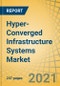 Hyper-Converged Infrastructure Systems Market By Component, Application, Organization Size, and Industry Vertical - Global Forecast To 2028 - Product Thumbnail Image