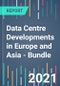Data Centre Developments in Europe and Asia - Bundle - Product Image