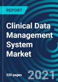 Clinical Data Management System Market, By Tools (Oracle Clinical, Clintrial, Macro, Rave and eClinicalSuite), Services (Case Report Form Designing, Data Entry and Validation), Delivery Mode and End Use - Global Forecast to 2027- Product Image
