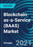 Blockchain-as-a-Service (BAAS) Market, By Service Type (Consultation and Implementation Services and Others), By Application (Supply Chain Management, Payments, Others), Organization Size (SME's and Large Organizations) - Global Forecast to 2027- Product Image