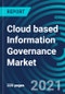 Cloud based Information Governance Market, By Type (Simple Storage and Retrieval, Basic Document Management, Complex Document Management, Functional Applications With Document Storage), Application - Global Forecast to 2027 - Product Thumbnail Image