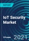 IoT Security Market, By Component (Solution and Services), Services (Professional Services and Managed Services), Solution, Deployment Mode, Organization Size and Application - Global Forecast to 2027 - Product Thumbnail Image