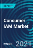 Consumer IAM Market, By Component (Solutions and Services), Solutions (Identity Verification and Authentication, Identity Governance, Access and Management, Services, Deployment Mode Organization Size and Vertical - Global Forecast to 2027- Product Image