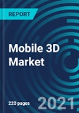 Mobile 3D Market, By Mobile Devices, Device Components and Applications - Global Forecast to 2027- Product Image