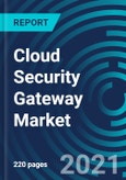 Cloud Security Gateway Market, By Type (Web Security Gateways, Email Security Gateways, Encryption Gateways, Application Security Gateways, Network Security Gateways), Deployment (On-premise and Cloud) and Industry - Global Forecast to 2027- Product Image