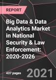 Big Data & Data Analytics Market in National Security & Law Enforcement: 2020-2026- Product Image