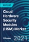 Cloud Hardware Security Modules (HSM) Market, By Deployment Type (On-premises and Cloud), Type (LAN Based/Network Attached, PCI-Based/Embedded Pluggins, USB Based/Portable, Smart Cards), Application and Vertical - Global Forecast to 2027 - Product Thumbnail Image