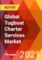 Global Tugboat Charter Services Market, By Vessel Type, By Power, By End User, Estimation & Forecast, 2017 - 2027 - Product Thumbnail Image