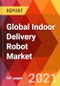 Global Indoor Delivery Robot Market, By Component, Robot Type, Operations, Payload, Application, Industry -Estimation & Forecast till 2027 - Product Thumbnail Image