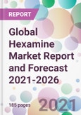 Global Hexamine Market Report and Forecast 2021-2026- Product Image