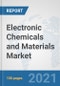 Electronic Chemicals and Materials Market: Global Industry Analysis, Trends, Market Size, and Forecasts up to 2027 - Product Image