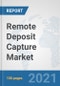 Remote Deposit Capture Market: Global Industry Analysis, Trends, Market Size, and Forecasts up to 2027 - Product Thumbnail Image