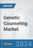 Genetic Counseling Market: Global Industry Analysis, Trends, Market Size, and Forecasts up to 2027- Product Image