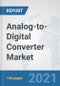 Analog-to-Digital Converter Market: Global Industry Analysis, Trends, Market Size, and Forecasts up to 2027 - Product Image