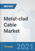 Metal-clad Cable Market: Global Industry Analysis, Trends, Market Size, and Forecasts up to 2027- Product Image