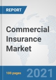 Commercial Insurance Market: Global Industry Analysis, Trends, Market Size, and Forecasts up to 2027- Product Image