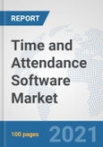 Time and Attendance Software Market: Global Industry Analysis, Trends, Market Size, and Forecasts up to 2027- Product Image